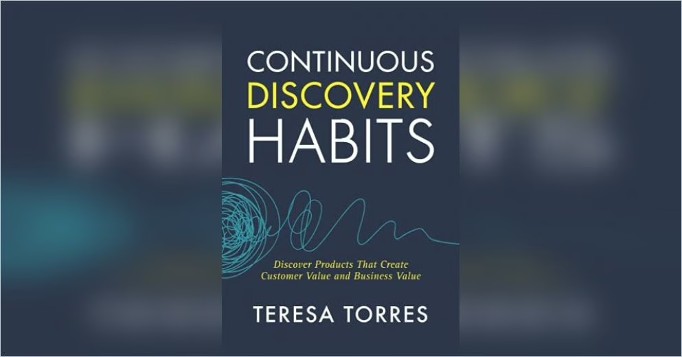 Continuous Discovery Habits